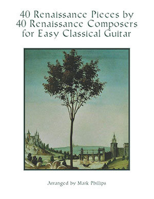 a 40 Renaissance Pieces by 40 Renaissance Composers for Easy Classical Guitar