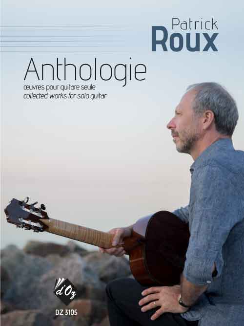 Patrick ROUX - Anthologie - For Solo Guitar