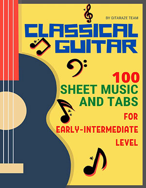 Classical Guitar: 100 Sheet Music and TABs for Early-Intermediate Level