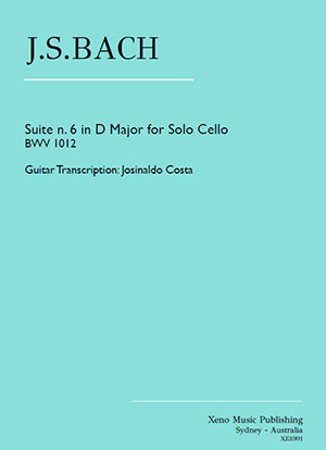 J.S. Bach - Suite n. 6 in D Major BWV 1012 Classical Guitar Transcription