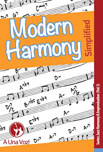 Modern Harmony Simplified (Jazz Harmony & Improvisation Book 1)