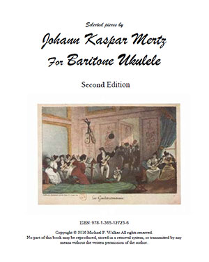 Selected Pieces by Johann Kaspar Mertz for Baritone Ukulele