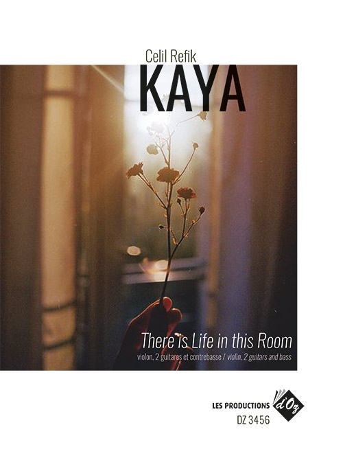 Refik Celil Kaya - There is Life in this Room - For Chamber Music with Guitar