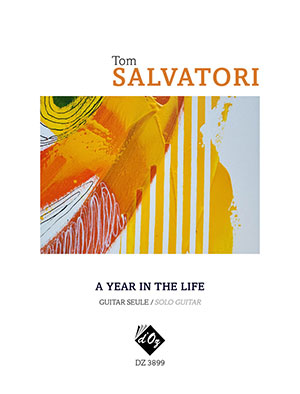 Tom SALVATORI - A Year in the Life - For Solo Guitar