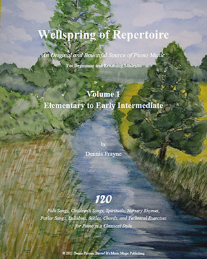 Wellspring of Repertoire, Volume 1, Elementary to Early Intermediate Piano