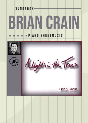 Brian Crain - A Light in the Trees Songbook + CD