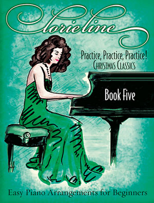 Lorie Line - Easy Piano Practice, Practice! Christmas Classics BOOK FIVE