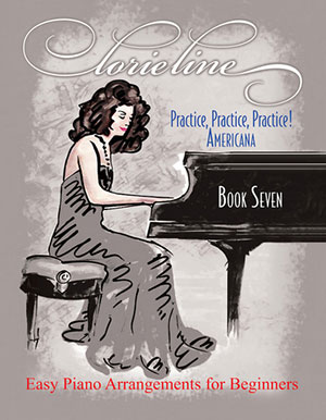 Lorie Line - Easy Piano Practice, Practice, Practice! Book Seven