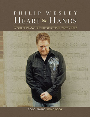 Philip Wesley - Heart to Hands Songbook + CD