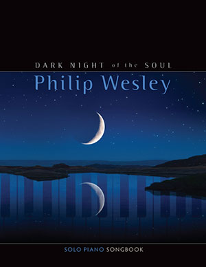 Philip Wesley - Dark Night of the Soul Songbook