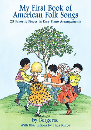 A First Book of American Folk Songs 25 Favorite Pieces in Easy Piano Arrangements