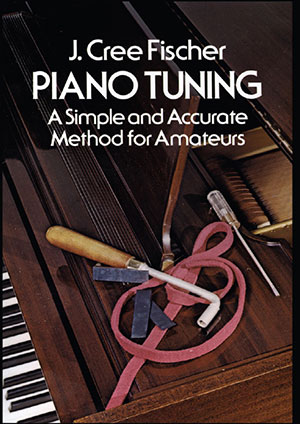 Piano Tuning A Simple and Accurate Method for Amateurs