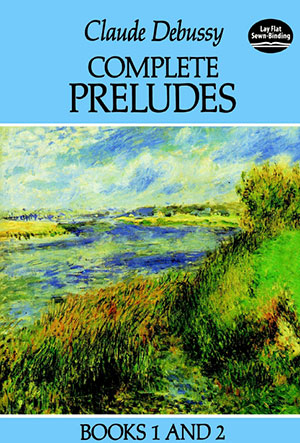 Claude Debussy Complete Preludes, Books 1 and 2