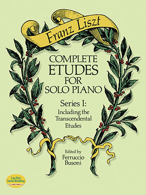 Franz Liszt Complete Etudes for Solo Piano, Series I