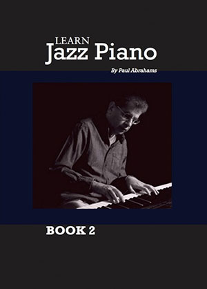 Paul Abrahams - Learn Jazz Piano Book 2