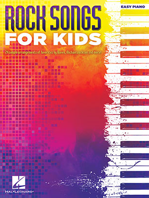 Rock Songs for Kids Easy Piano Songbook