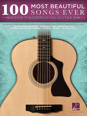 a 100 Most Beautiful Songs Ever for Fingerpicking Guitar