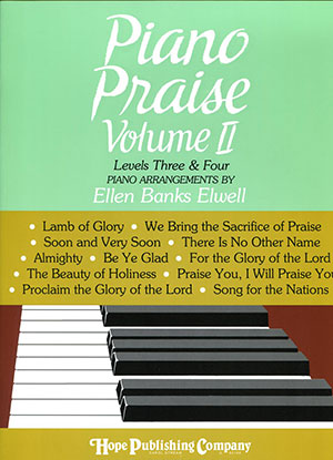 PIANO PRAISE II (Levels 3 and 4) Piano Collection
