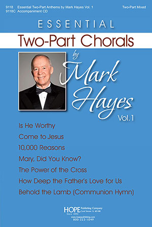 Essential Two-Part Chorals by Mark Hayes, Vol 1