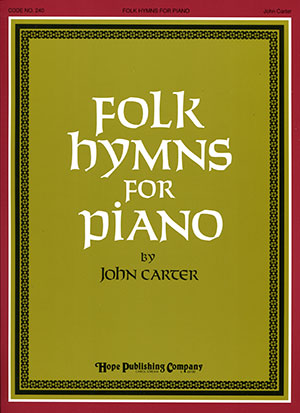FOLK HYMNS FOR PIANO Piano Collection