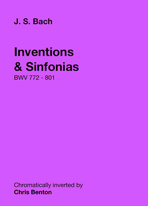 Inventions & Sinfonias - Chromatically Inverted