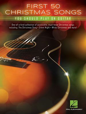 First 50 Christmas Songs You Should Play on Guitar