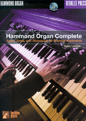 Hammond Organ Complete Tunes Tones And Techniques For Drawbar Keyboards Hammond Organ Complete + CD