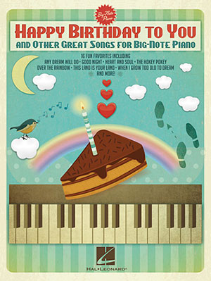 Happy Birthday to You and Other Great Songs for Big-Note Piano