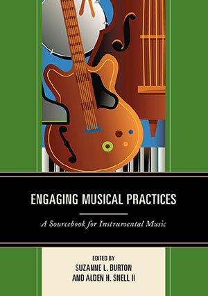 Engaging Musical Practices: A Sourcebook for Instrumental Music